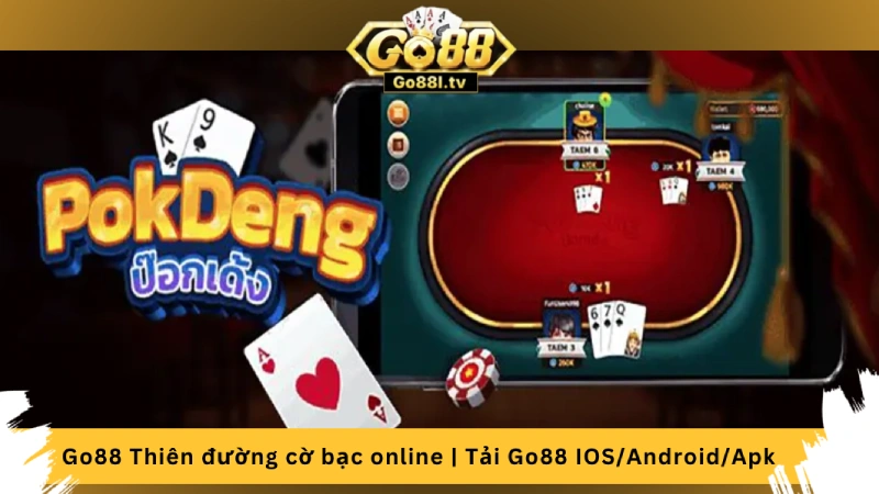 Đánh bài Pok Deng tại cổng game bài đổi thưởng Go88