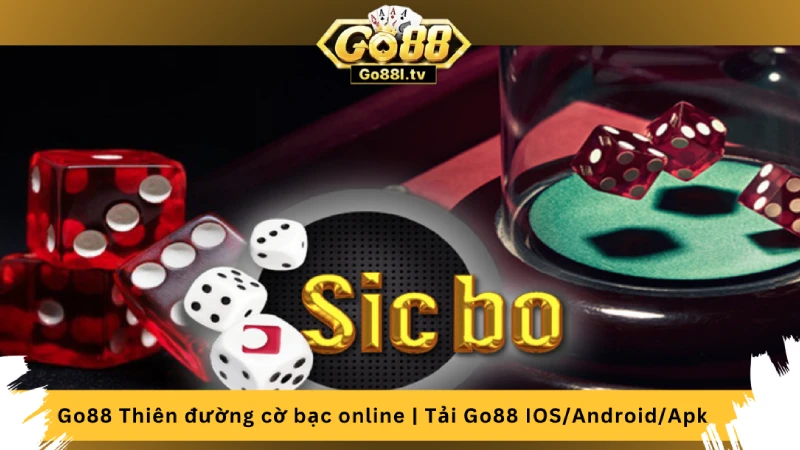 Top 2 cách chơi Sicbo tại Go88 tài xỉu uy tín luôn thắng